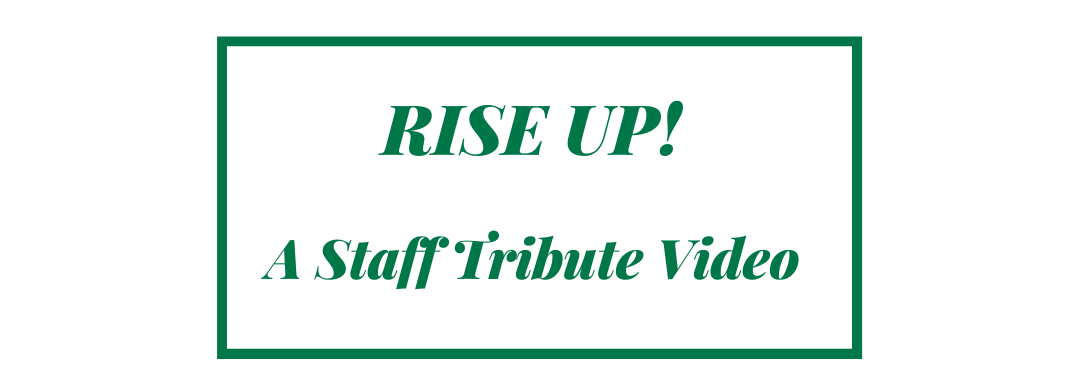 Here’s to YOU! Staff Tribute Video.